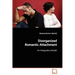 Disorganized Romantic Attachment