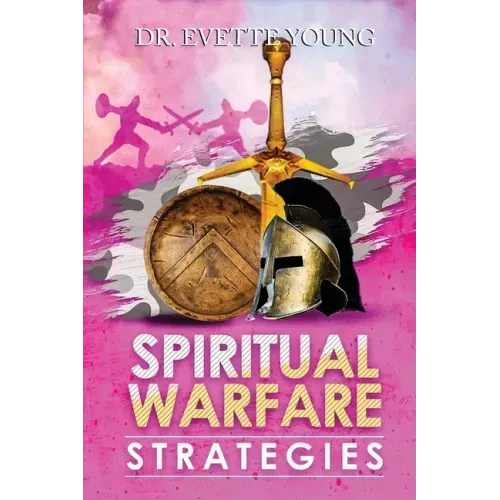Spiritual Warfare Strategies: Raising Up End-Times Armies