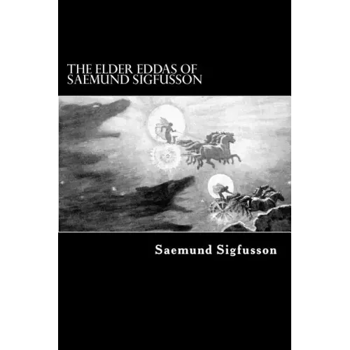 The Elder Eddas of Saemund Sigfusson