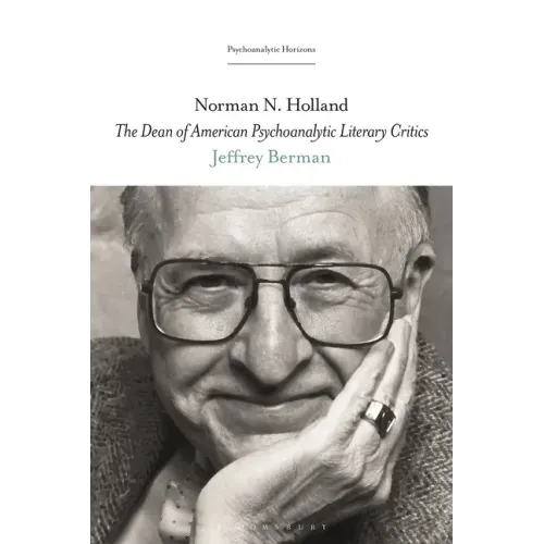 Norman N. Holland: The Dean of American Psychoanalytic Literary Critics