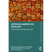 African-American English: Structure, History, and Use