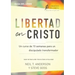 Libertad en Cristo: Un Curso de 10 semanas para un discipulado transformador - Líder