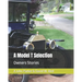 A Model T Selection: Owners Stories