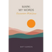 Mark My Words - Encounters With Jesus