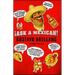 Ask a Mexican!