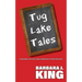 Tug Lake Tales: A novel about a one room country schoolhouse in northern Wisconsin