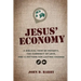 Jesus' Economy: A Biblical View of Poverty, the Currency of Love, and a Pattern for Lasting Change