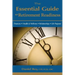 The Essential Guide to Retirement Readiness: Finances, Health & Wellness, Relationships, Life Purpose