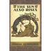 The Sun Also Rises