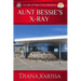 Aunt Bessie's X-Ray