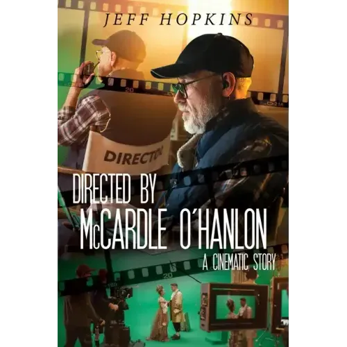 Directed by McCardle O'Hanlon: A Cinematic Story