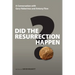 Did the Resurrection Happen?: A Conversation with Gary Habermas and Antony Flew