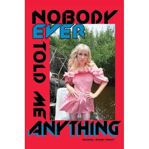 Nobody Ever Told Me Anything