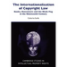 The Internationalisation of Copyright Law