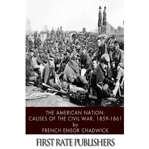 The American Nation: Causes of the Civil War 1859-1861