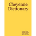 Cheyenne Dictionary