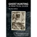 Ghost Hunting: A Practical Guide