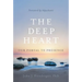 The Deep Heart: Our Portal to Presence