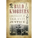 Bald Knobbers:: Chronicles of Vigilante Justice