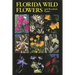 Florida Wild Flowers: And Roadside Plants