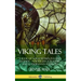 Viking Tales: A Book of Norse Mythology and Legends - Norwegian, Icelandic and Scandinavian Folklore (Hardcover)