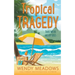 Tropical Tragedy