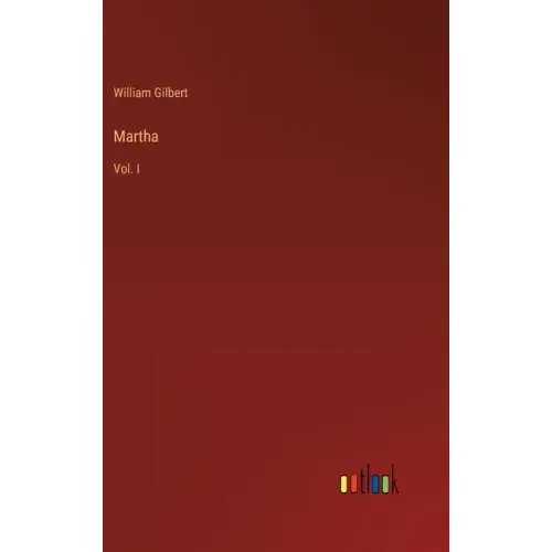 Martha: Vol. I