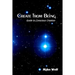 Create from Being: Guide to Conscious Creation