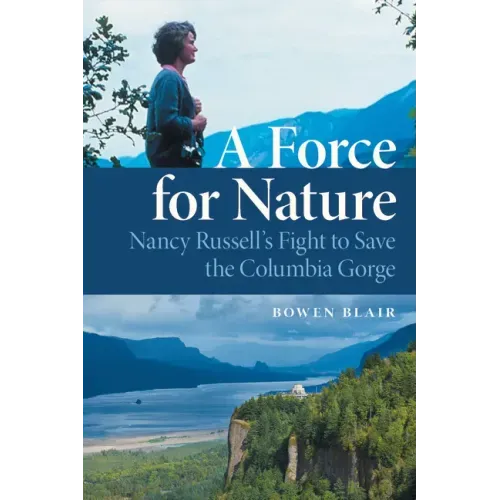 A Force for Nature: Nancy Russell's Fight to Save the Columbia Gorge