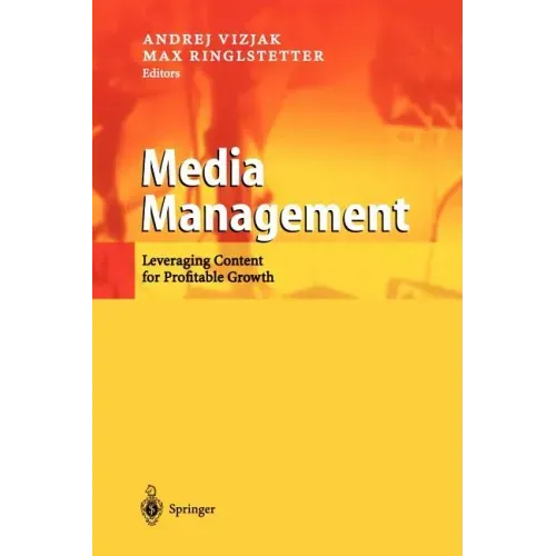 Media Management: Leveraging Content for Profitable Growth