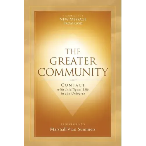 The Greater Community: Contact with Intelligent Life in the Universe
