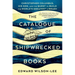 The Catalogue of Shipwrecked Books: Christopher Columbus, His Son, and the Quest to Build the World's Greatest Library
