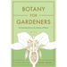 Botany for Gardeners, Fourth Edition: An Introduction to the Science of Plants