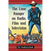 The Lone Ranger on Radio, Film and Television