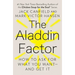 The Aladdin Factor: How to Ask for What You Want--And Get It