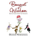 Bouquet of Wisdom: Reflections from the Garden