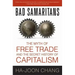 Bad Samaritans: The Myth of Free Trade and the Secret History of Capitalism