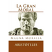 La Gran Moral (Spanish Edition): Magna Moralia