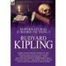 The Collected Supernatural and Weird Fiction of Rudyard Kipling: Thirty-Eight Short Stories of the Strange and Unusual