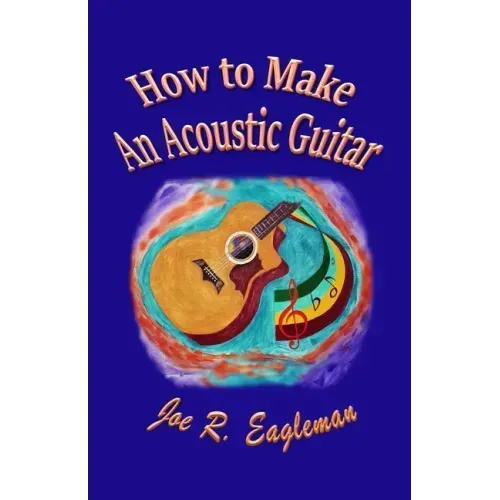 How to Make An Acoustic Guitar