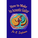 How to Make An Acoustic Guitar