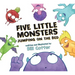 Five Little Monsters Jumping on the Bed