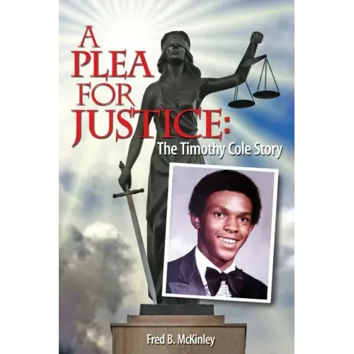 A Plea for Justice: The Timothy Cole Story