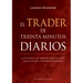 El Trader de Treinta Minutos Diarios