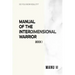 Manual of the Interdimensional Warrior, Book 1