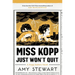 Miss Kopp Just Won't Quit