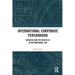 International Corporate Personhood: Business and the Bodyless in International Law