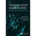 Code Based Secret Sharing Schemes: Applied Combinatorial Coding Theory