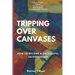 Tripping Over Canvases: How To Become A Successful Artrepreneur