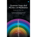 Quantum Yoga and mystery of meditation